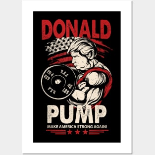 Donald Pump Make America Strong Again Posters and Art